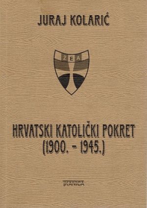 Hrvatski katolički pokret : (1900. - 1945.)