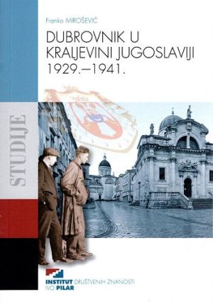 Dubrovnik u Kraljevini Jugoslaviji 1929. - 1941.