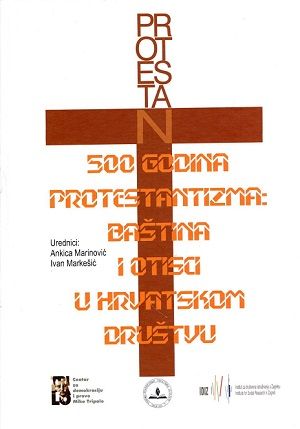 500 godina protestantizma: baština i otisci u hrvatskom društvu