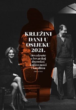 Devedesete u hrvatskoj dramskoj književnosti i kazalištu - Dio 2