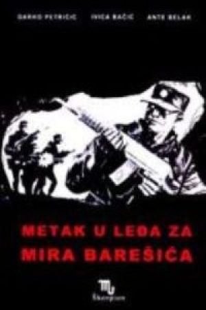 Metak u leđa za Mira Barešića