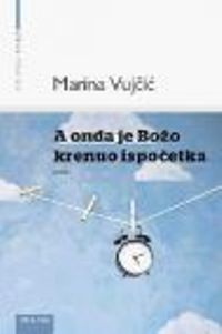 A onda je Božo krenuo ispočetka