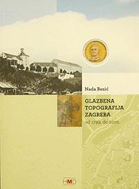 Glazbena topografija Zagreba od 1799. do 2010.