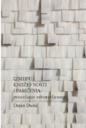 Između književnosti i pamćenja