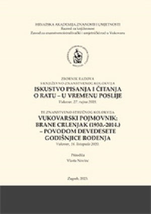 Zbornik radova s književno-znanstvenog kolokvija Iskustvo pisanja i čitanja o ratu - u vremenu poslije