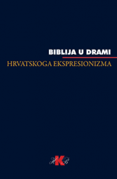 Biblija u drami hrvatskog ekspresionizma