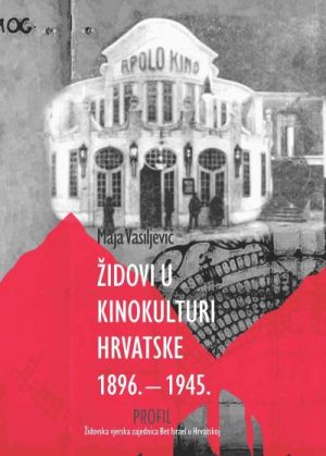 Židovi u kinokulturi Hrvatske 1896. - 1945.