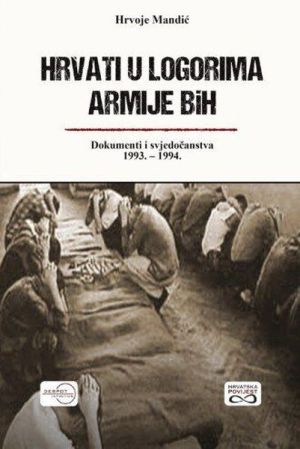 Hrvati u logorima Armije BiH