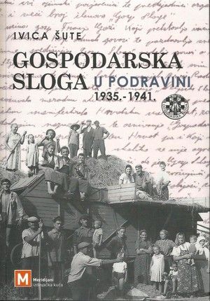 Gospodarska sloga u Podravini: 1935.-1941.