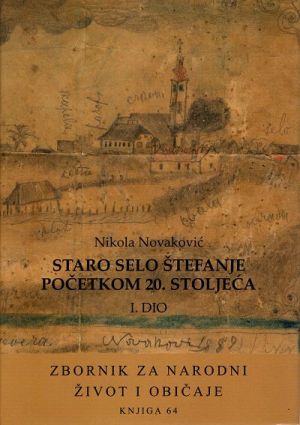Staro selo Štefanje početkom 20. stoljeća - sv.1