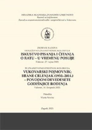Zbornik radova s književno-znanstvenog kolokvija Iskustvo pisanja i čitanja o ratu - u vremenu poslije