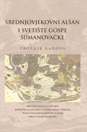 Srednjovjekovni Alšan i Svetište Gospe Šumanovačke