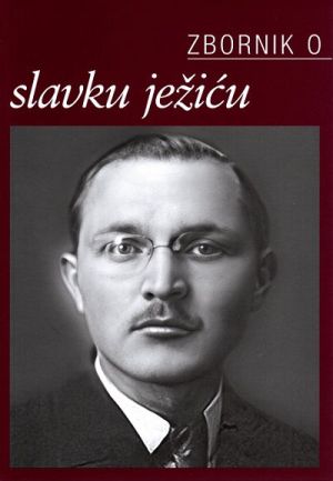 Zbornik o Slavku Ježiću
