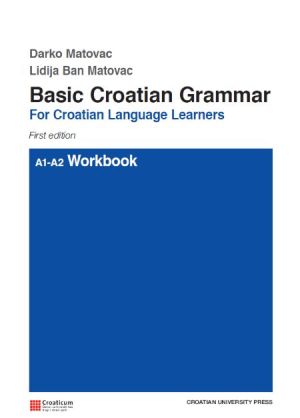 Basic Croatian Grammar for Croatian Language Learners A1-A2