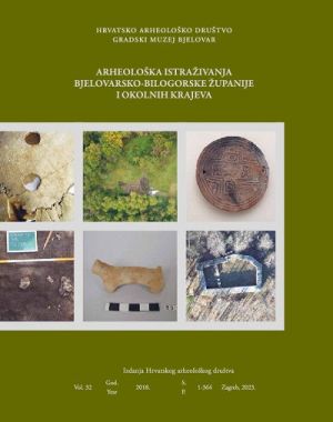 Arheološka istraživanja Bjelovarsko-bilogorske županije i okolnih krajeva = Archaeological research of Bjelovar-Bilogorska county and surrounding areas