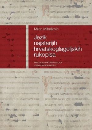 Jezik najstarijih hrvatskoglagoljskih rukopisa