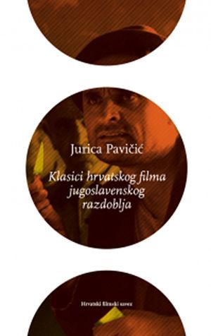 Klasici hrvatskog filma jugoslavenskog razdoblja