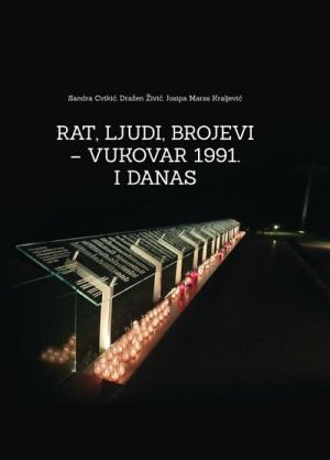 Rat, ljudi, brojevi - Vukovar 1991. i danas