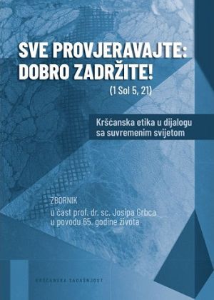 Sve provjeravajte: dobro zadržite!