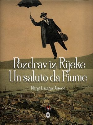 Pozdrav iz Rijeke = Un saluto da Fiume