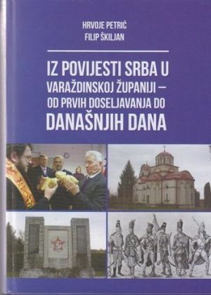 Iz povijesti Srba u Varaždinskoj županiji od prvih doseljavanja do današnjih dana