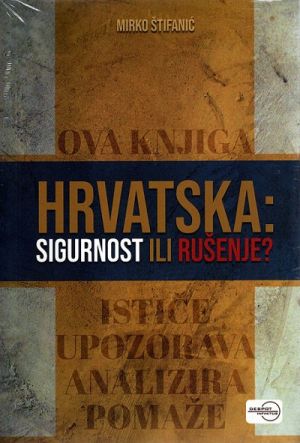 Hrvatska: sigurnost ili rušenje ?