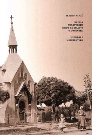 Kapela čudotvorne Gospe od Hrasta u Vukovaru