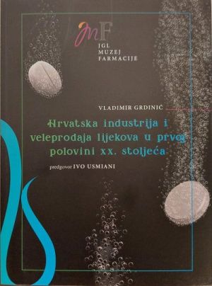 Hrvatska industrija i veleprodaja lijekova u prvoj polovini XX. stoljeća