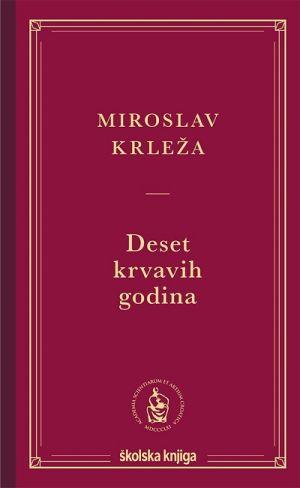 Deset krvavih godina i drugi politicki eseji