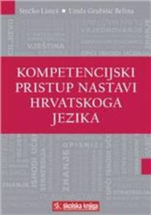 Kompetencijski pristup nastavi hrvatskoga jezika