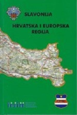 Slavonija - hrvatska i europska regija