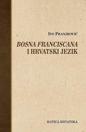 Bosna franciscana i hrvatski jezik