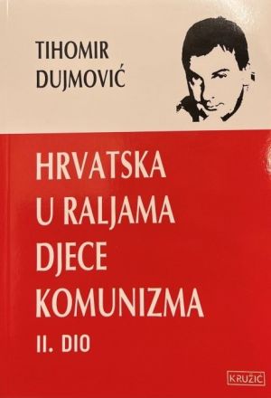 Hrvatska u raljama djece komunizma - 2. dio