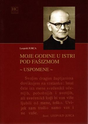 Moje godine u Istri pod fašizmom