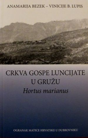 Crkva Gospe Luncijate u Gružu: Hortus marianus