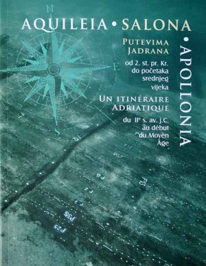 Aquileia, Salona, Apollonia