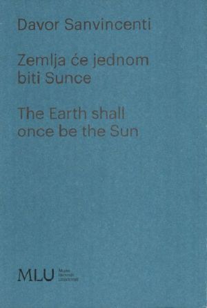 Zemlja će jednom biti Sunce = The Earth shall once be the Sun