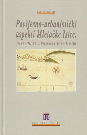 Povijesno-urbanistički aspekti Mletačke Istre