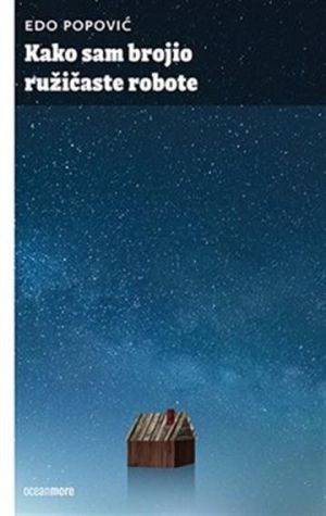 Kako sam brojio ružičaste robote