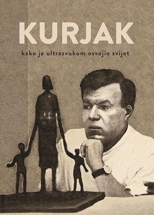 Kurjak: kako je ultrazvukom osvojio svijet