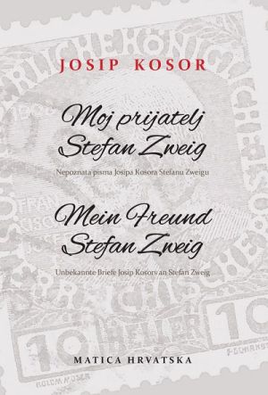Moj prijatelj Stefan Zweig = Mein Freund Stefan Zweig