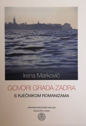 Govori grada Zadra s rječnikom romanizama u zadarskom govoru