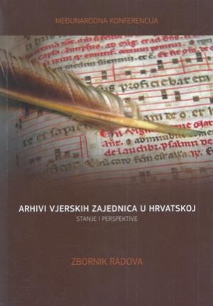 Arhivi vjerskih zajednica u Hrvatskoj - stanje i perspektive