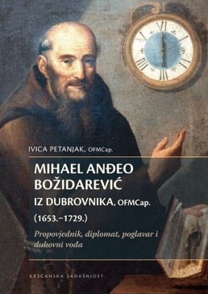Mihael Anđeo Božidarević iz Dubrovnika, OFMCap. : (1653. - 1729.)