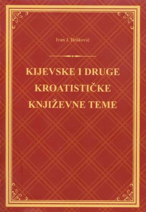 Kijevske i druge kroatističke književne teme