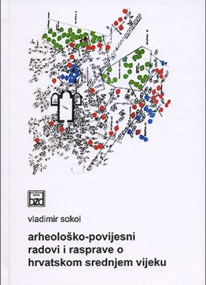 Arheološko-povijesni radovi i rasprave o hrvatskom srednjem vijeku