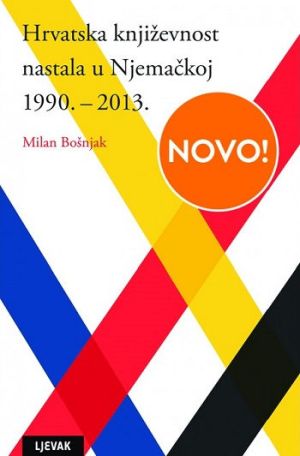 Hrvatska književnost nastala u Njemačkoj 1990.-2013.