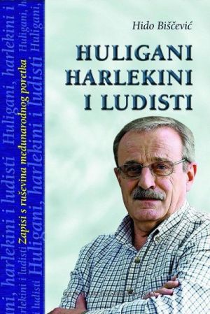 Huligani, harlekini i ludisti