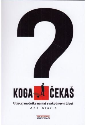 Koga čekaš?