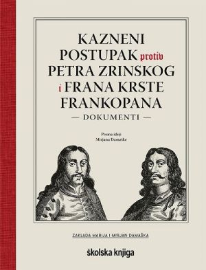 Kazneni postupak protiv Petra Zrinskog i Frana Krste Frankopana